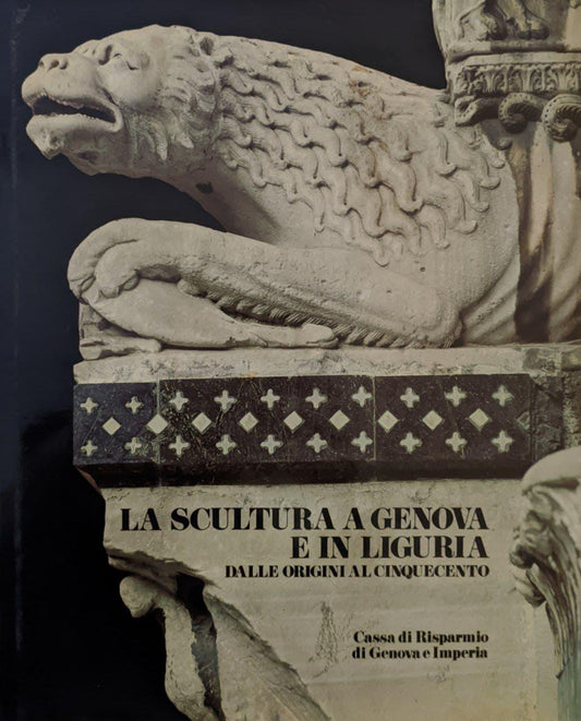 La scultura a Genova e in Liguria (Volumi I e II) - copertina