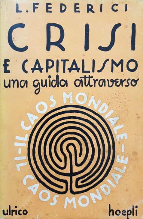 Crisi e capitalismo una guida attraverso il caos mondiale - copertina