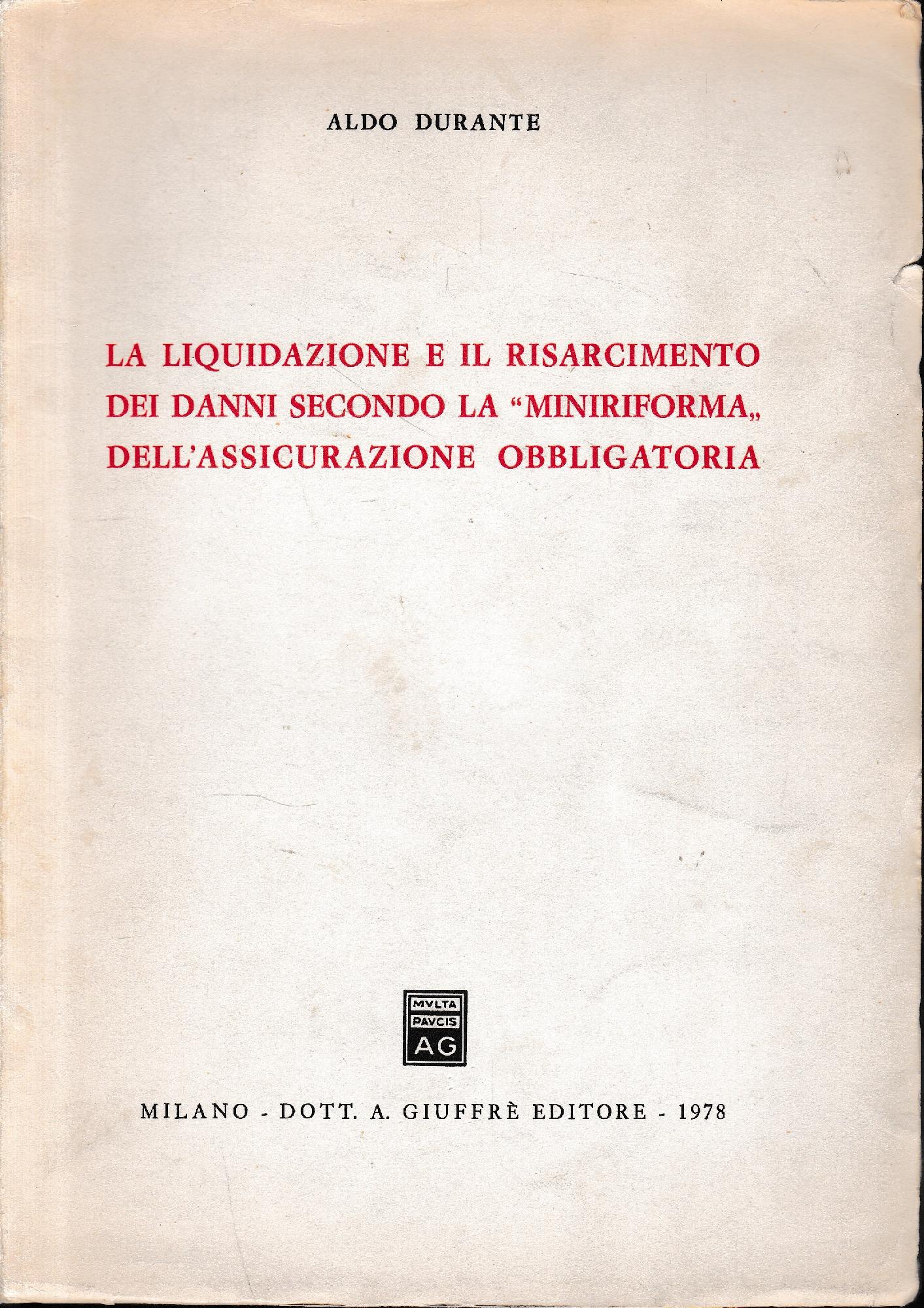 La liquidazione e il risarcimento dei danni secondo la "miniriforma" dell'assicurazione obbligatoria - copertina