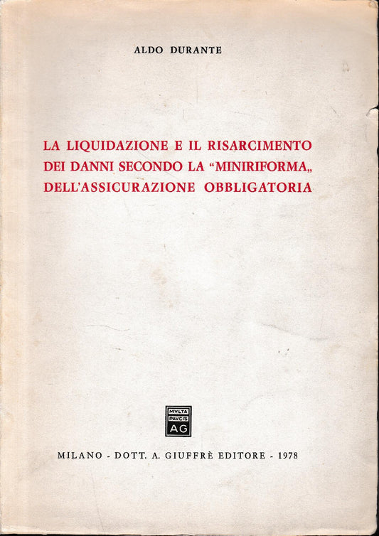 La liquidazione e il risarcimento dei danni secondo la "miniriforma" dell'assicurazione obbligatoria - copertina