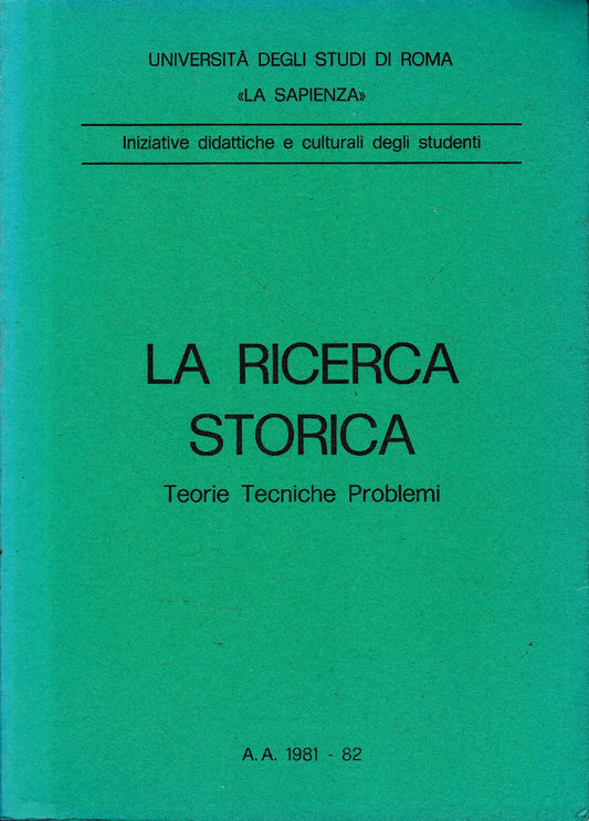 La ricerca storica. Teorie Tecniche Problemi - copertina
