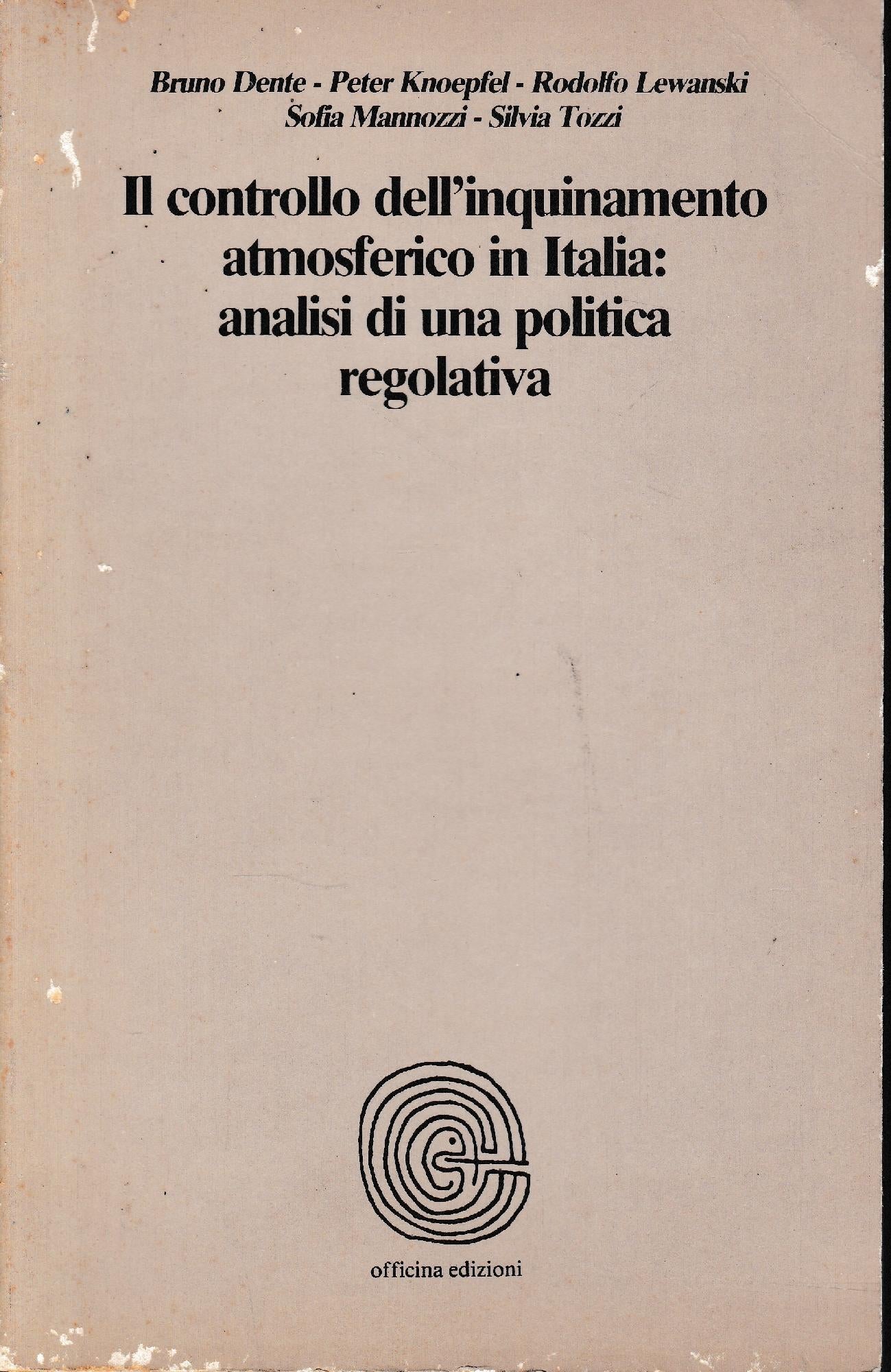 Il controllo dell\'inquinamento atmosferico in italia: analisi di una politica regolativa - copertina