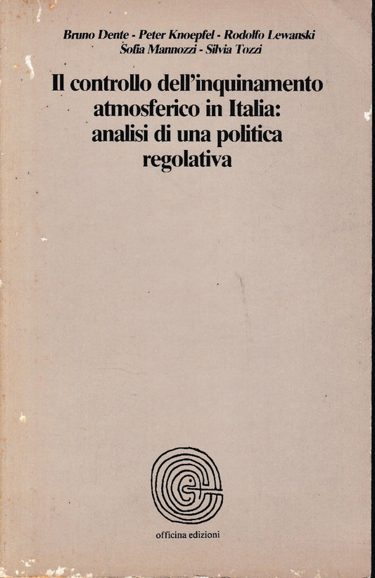 Il controllo dell\'inquinamento atmosferico in italia: analisi di una politica regolativa - copertina