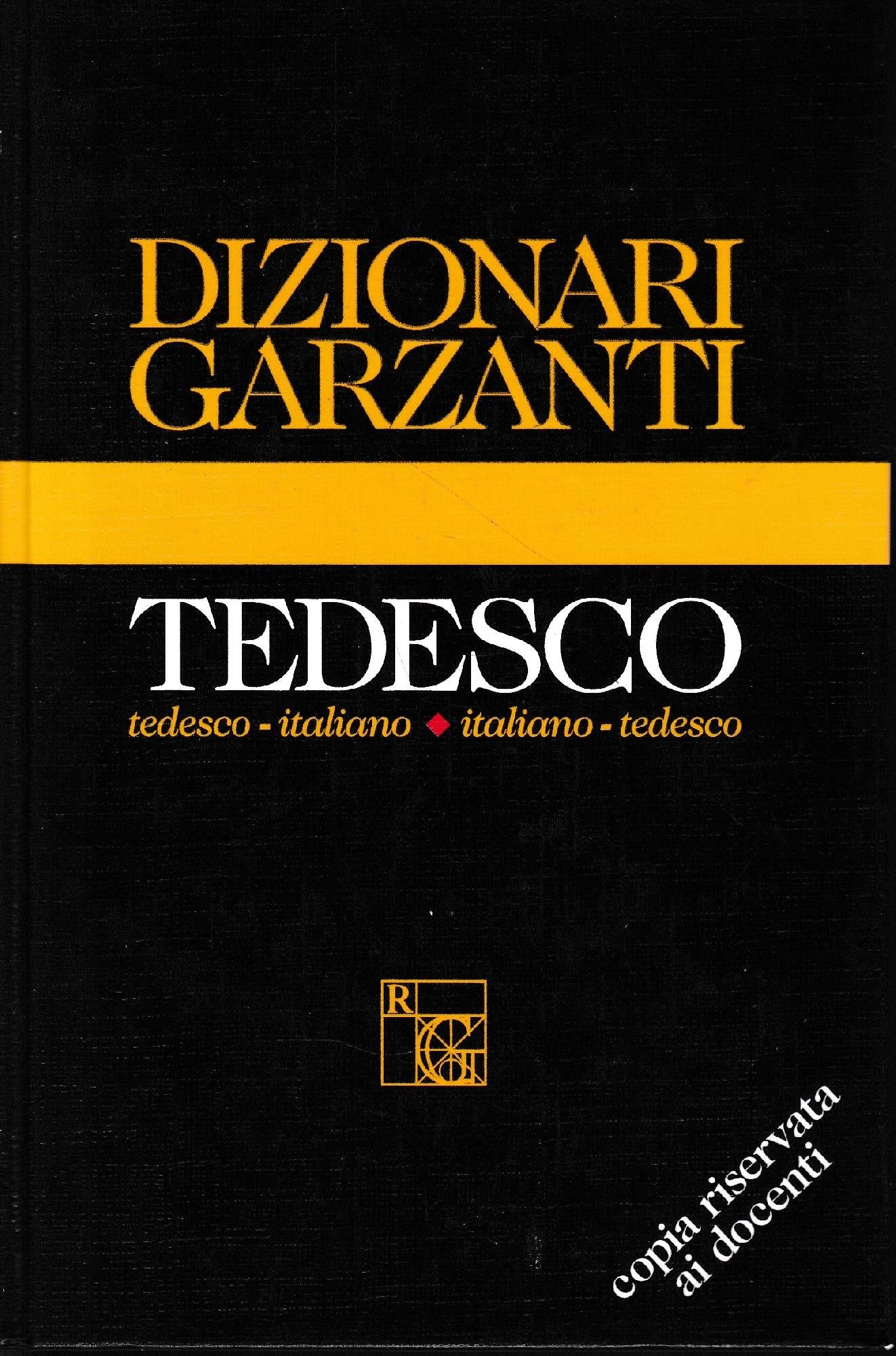 Dizionario Garzanti di tedesco. Tedesco-italiano, italiano-tedesco - copertina