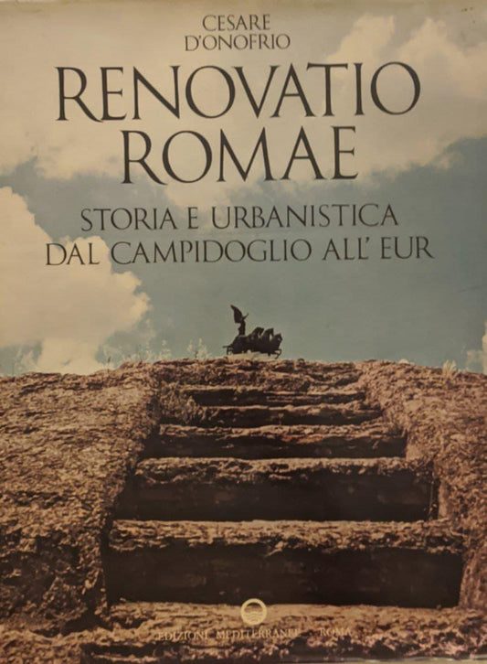 Renovatio Romae. Storia e urbanistica dal Campidoglio all'Eur - copertina