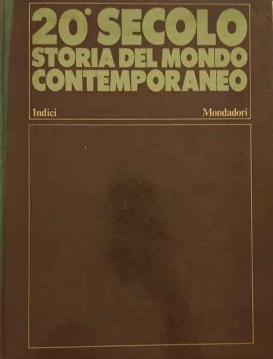 Ventesimo secolo. Storia del mondo contemporaneo (Indici) - copertina
