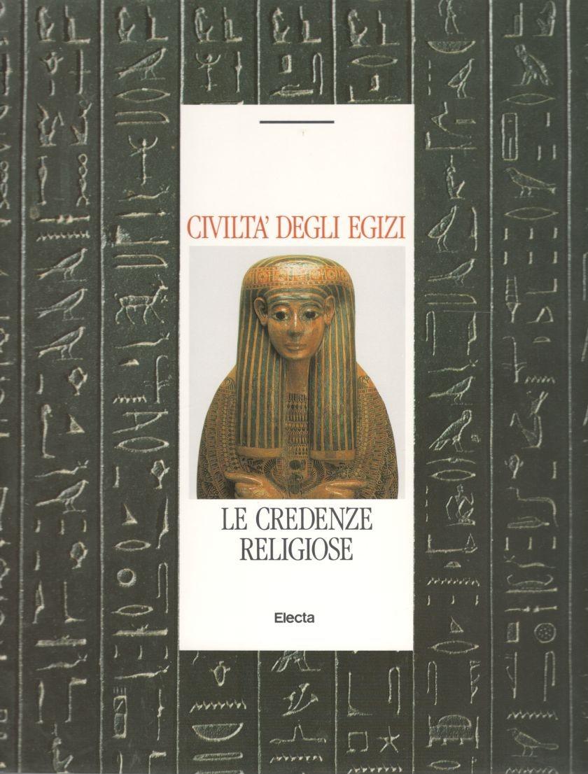 Civiltà degli egizi. Le credenze religiose - copertina