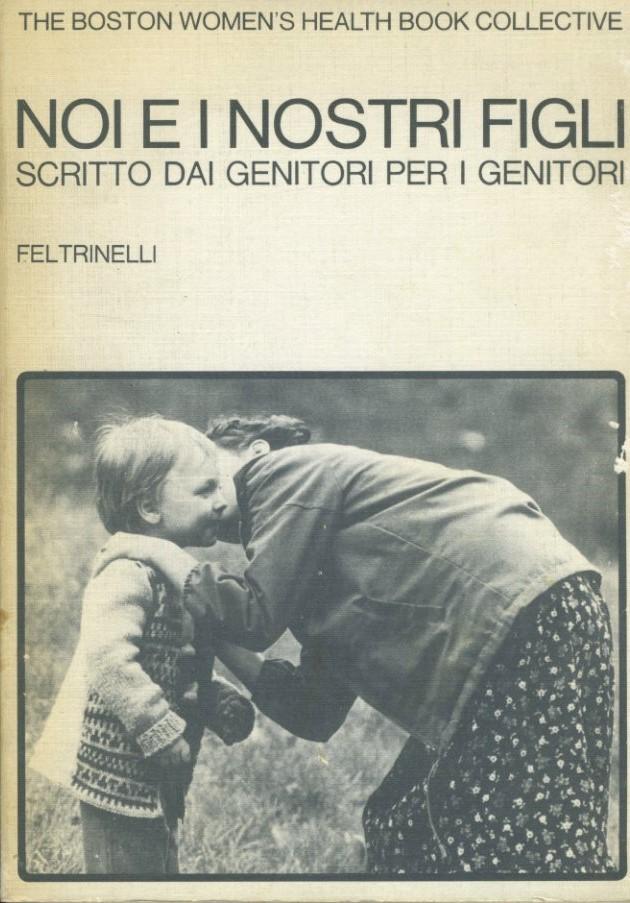 Noi e i nostri figli. Scritto dai genitori per i genitori - copertina