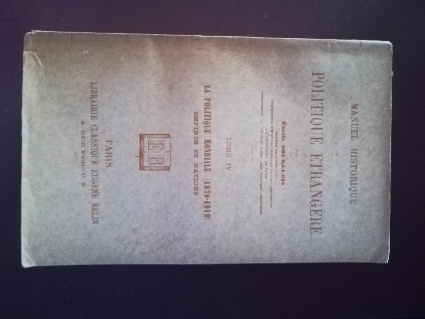 Manuel historique de politique entrangere Tome IV La politique mondiale - copertina