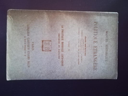 Manuel historique de politique entrangere Tome IV La politique mondiale - copertina