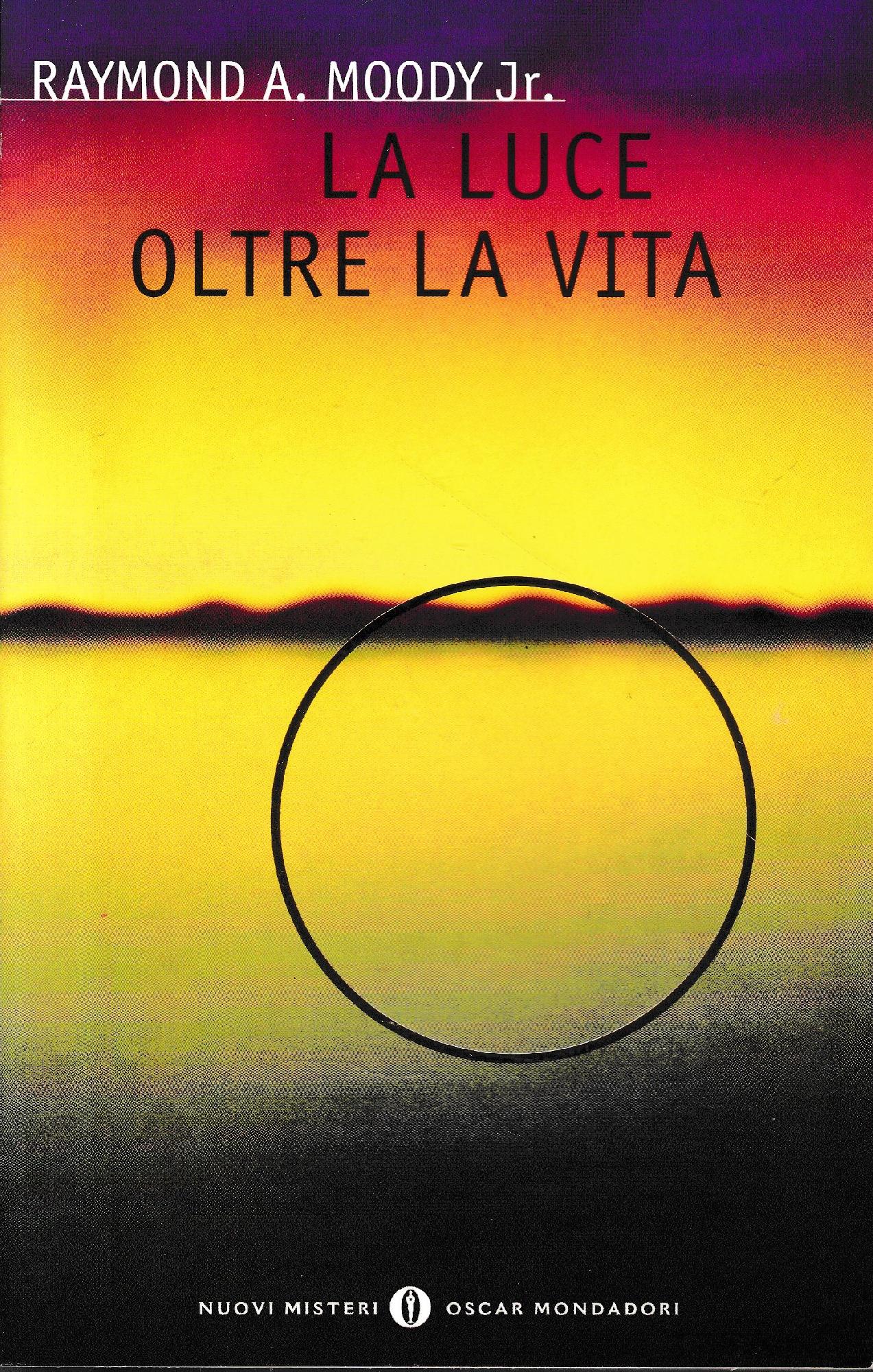 La luce oltre la vita. Cosa succede quando si muore - copertina