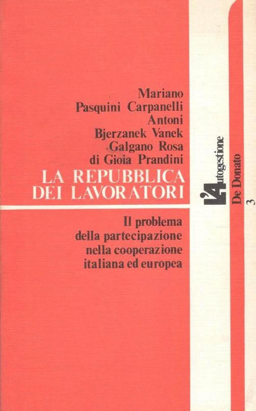 La Repubblica dei lavoratori. Il problema della partecipazione nella cooperazione italiana ed europea - copertina