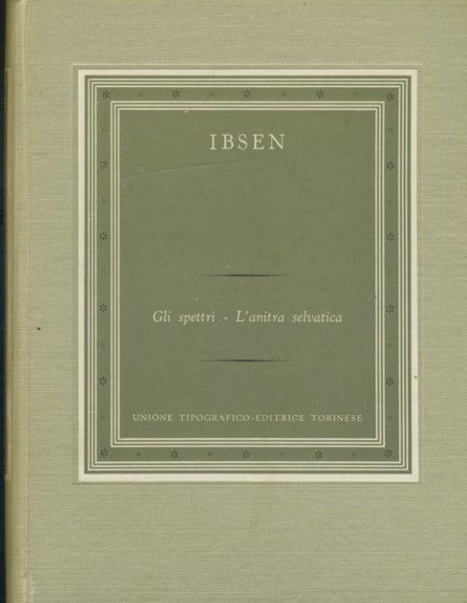 Gli spettri. L'anitra selvatica - copertina