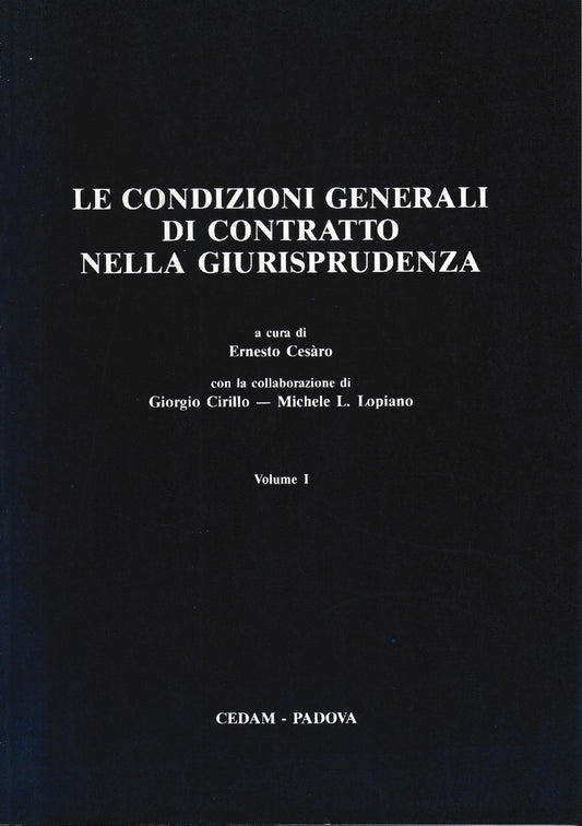 Le condizioni generali di contratto nella giurisprudenza, volume 1. - copertina