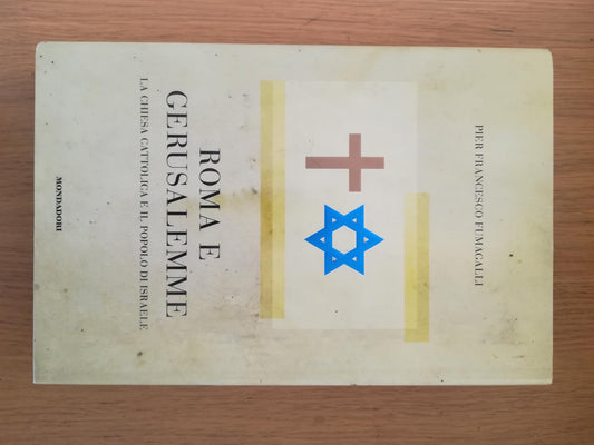 Roma e Gerusalemme. La Chiesa cattolica e il popolo d\'Israele - copertina