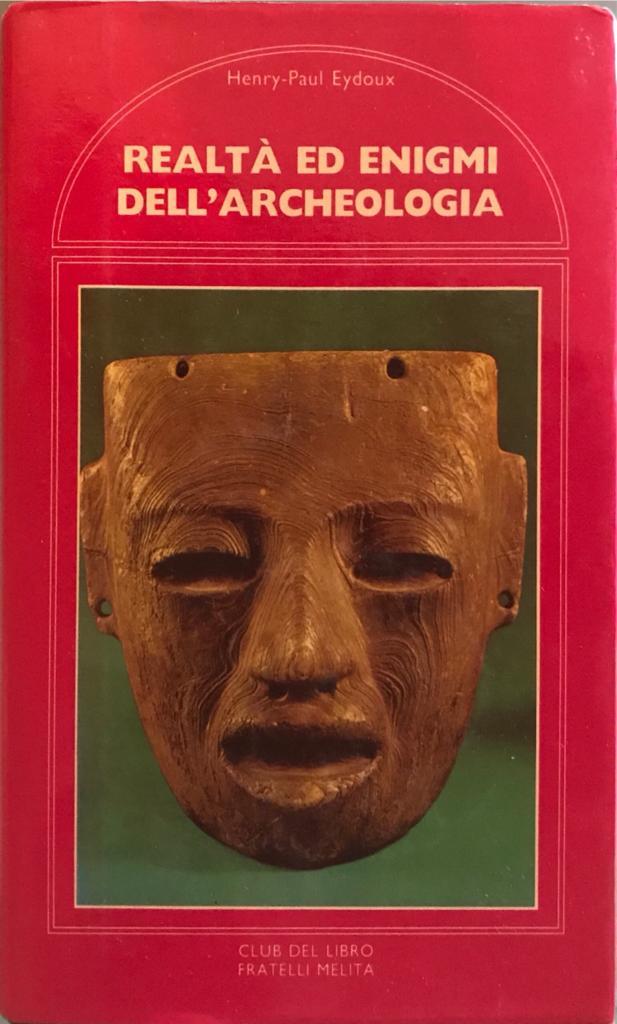 Realtà ed enigmi dell'archeologia - copertina