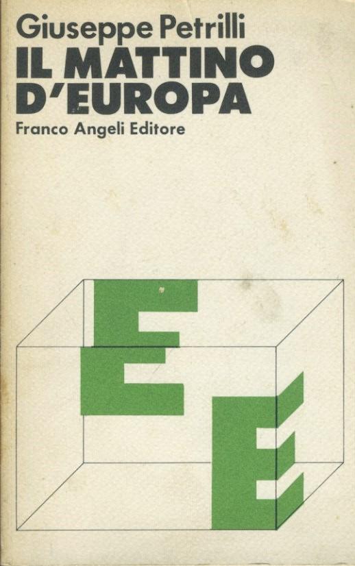 Il mattino d'Europa. Scritti e discorsi (1958-1979) - copertina