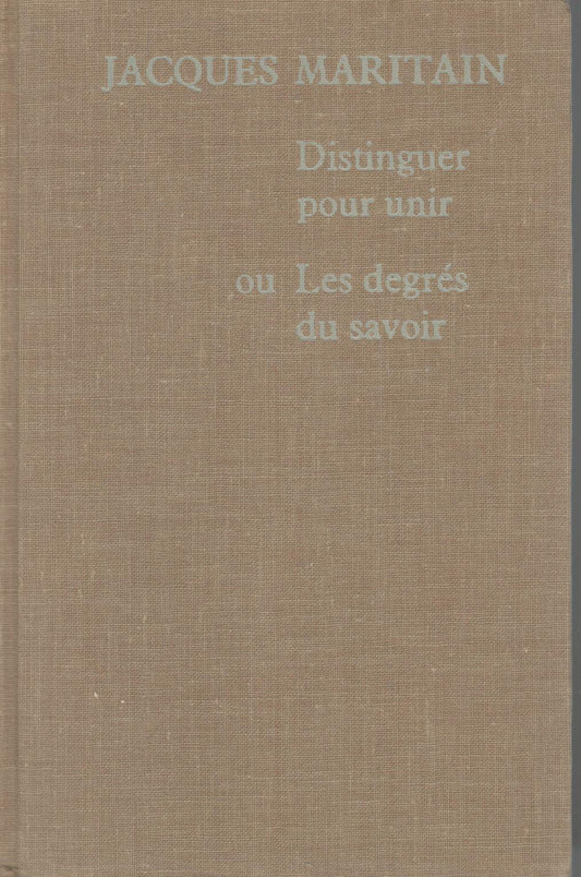 Distinguer pour unir ou Les degrés du savoir - copertina