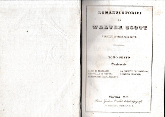 Romanzi storici di Walter Scott, tomo VI. Contenente: Carlo il temerario/La prigione di Edimburgo/L'officiale di fortuna/Quintino Durward/Le cronache della Canongate. - copertina