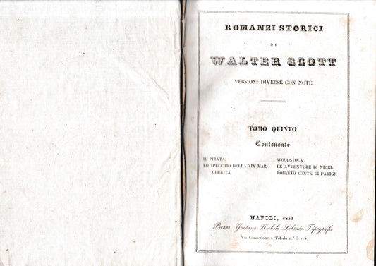 Romanzi storici di Walter Scott, tomo V-parte prima. Contenente: Il pirata/Lo specchio della zia Margherita/Woodstock/Le avventure di Nigel/Roberto Conte di Parigi. - copertina