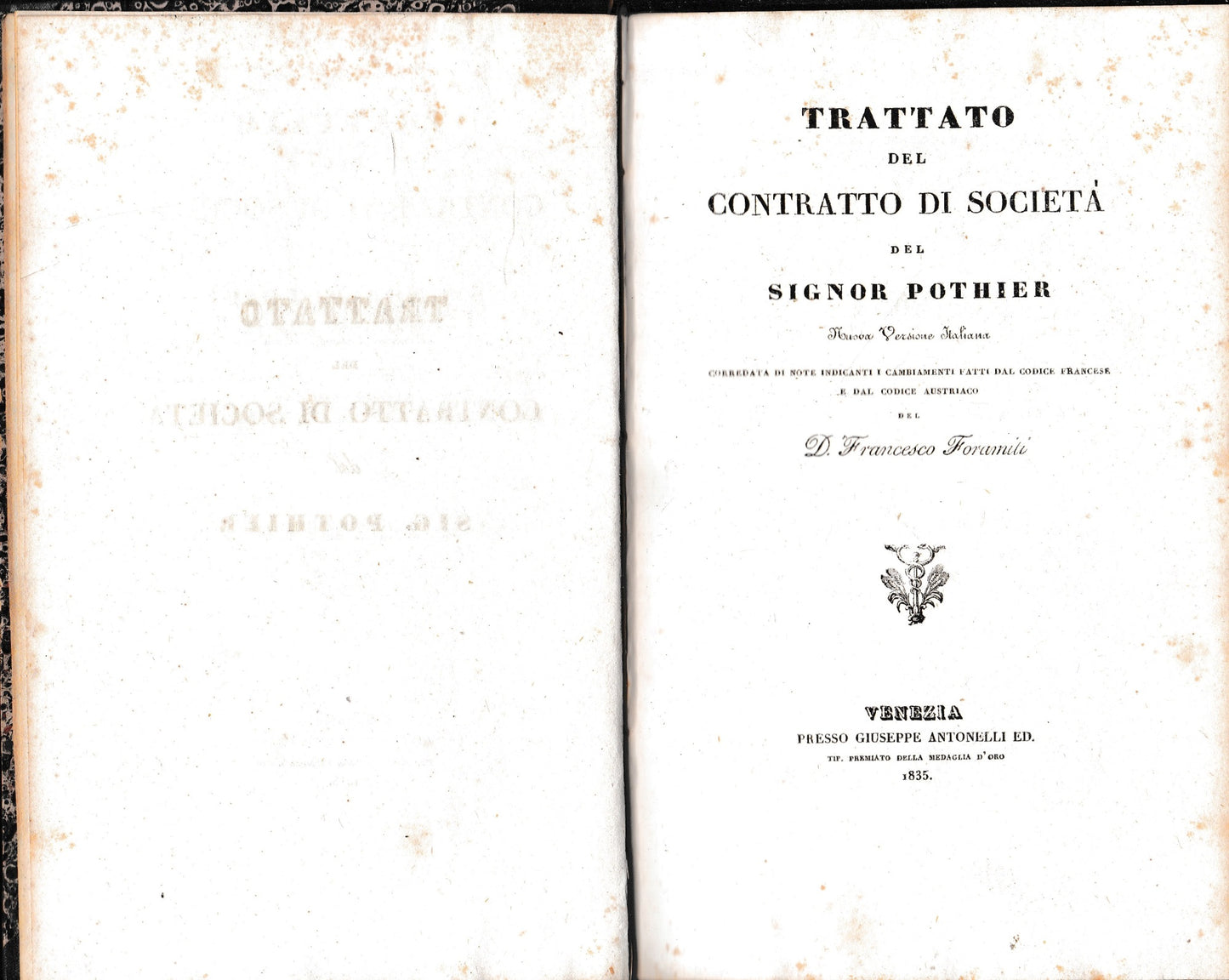 Trattato del contratto di società del Signor pothier. Nuova Versione Italiana corredata di note indicanti i cambiamenti fatti dal codice francese e dal codice austriaco del D. Francesco Foramiti - copertina