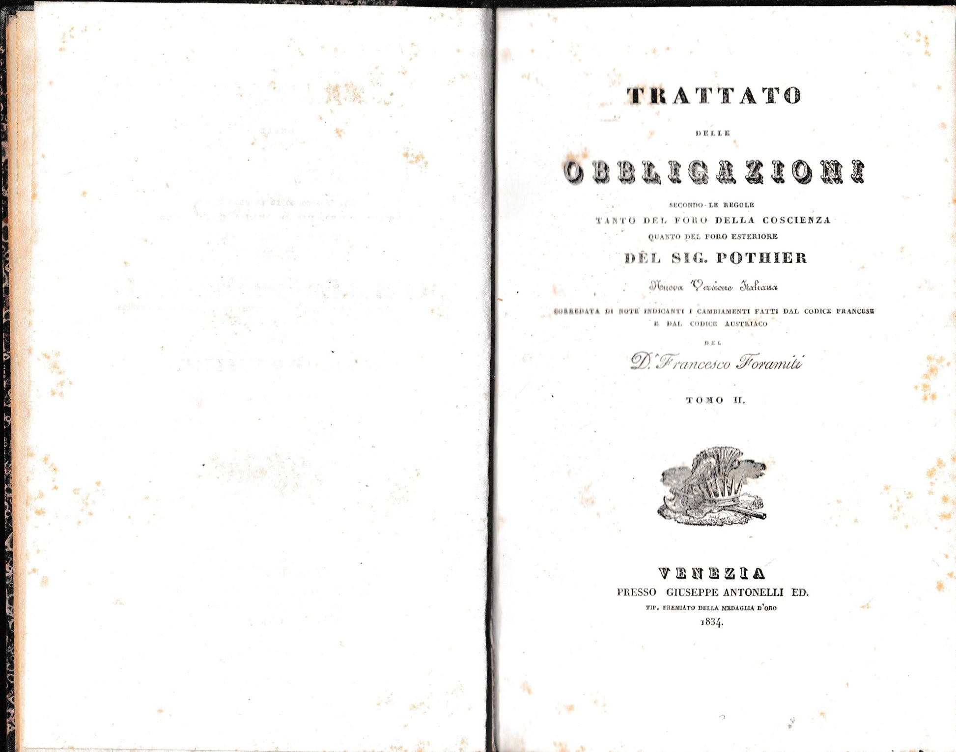 Trattato delle obbligazioni secondo le regole tanto del foro della coscienza quanto del foro esteriore. Nuova versione italiana corredata di note indicanti i cambiamenti fatti dal codice francese e dal codice austriaco di F. Foramiti. Tomo II. - copertina