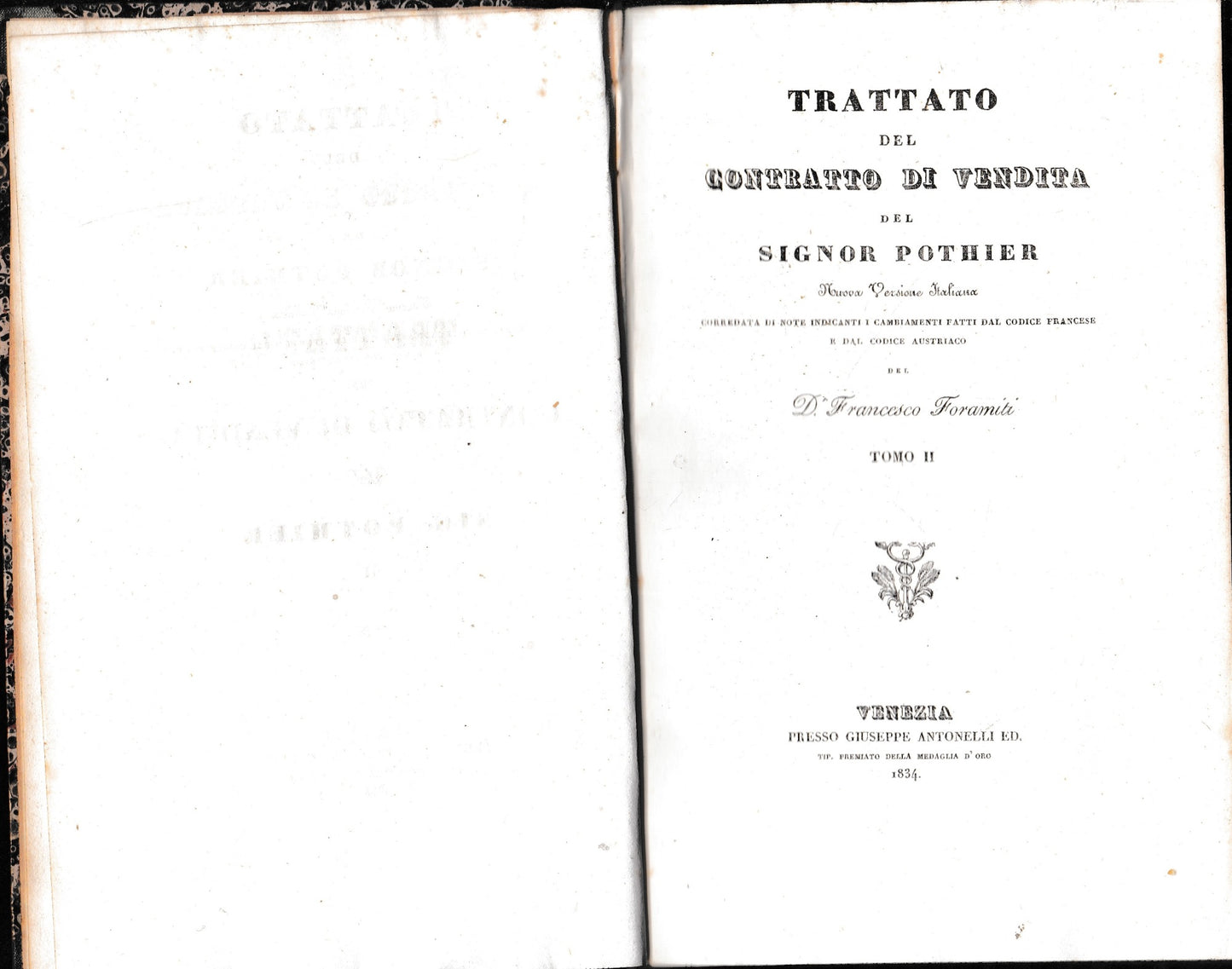 Trattato del contratto di vendita. Nuova versione italiana corredata di note indicanti i cambiamenti fatti dal Codice Francese e dal Codice Austriaco del D. Francesco Foramiti. Tomo II. - copertina