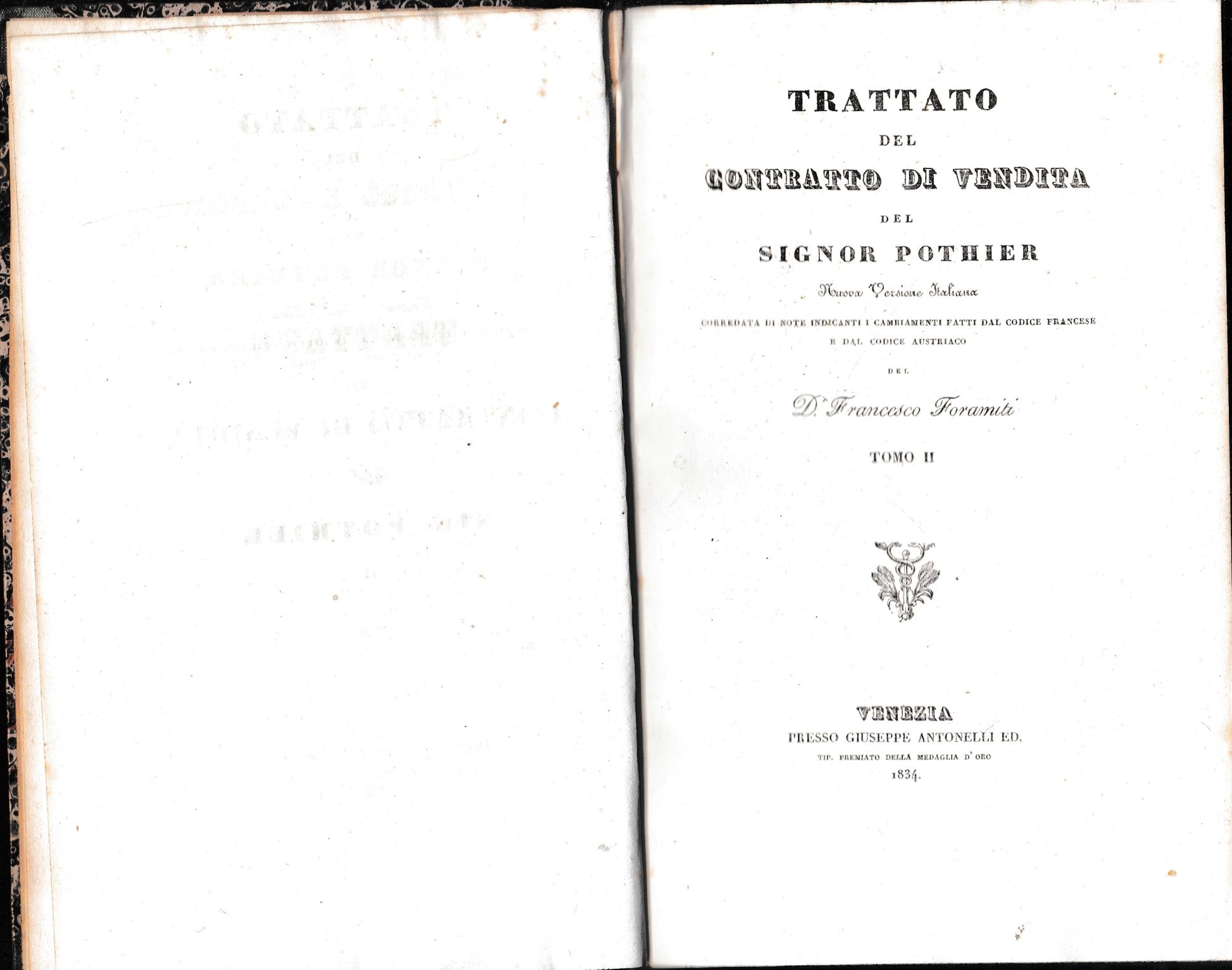 Trattato del contratto di vendita. Nuova versione italiana corredata di note indicanti i cambiamenti fatti dal Codice Francese e dal Codice Austriaco del D. Francesco Foramiti. Tomo II. - copertina