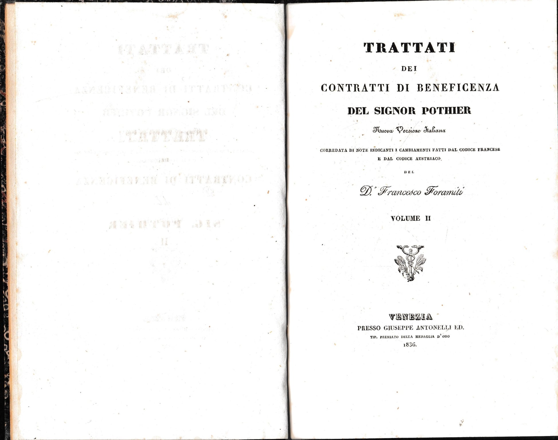 Trattati dei contratti di beneficenza. Nuova versione italiana corredata di note indicanti i cambiamenti fatti dal Codice Francese e dal Codice Austriaco del D. Francesco Foramiti. Volume II. - copertina