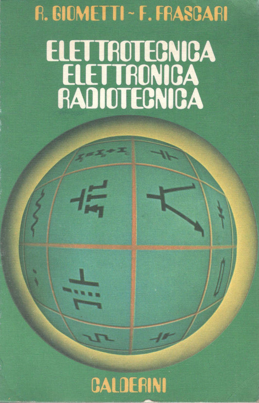Elettrotecnica, elettronica, radiotecnica (volume secondo) radiotecnica ed elettronica industriale - copertina