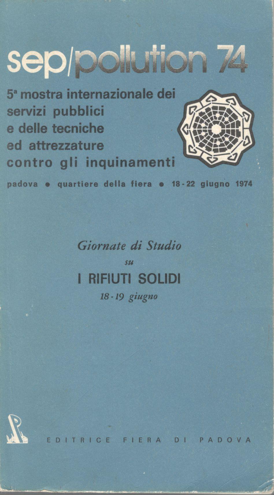 Sep/pollution 74. 5 mostra internazionale dei servizi pubblici e delle tecniche ed attrezzature contro gli inquinamenti. - copertina