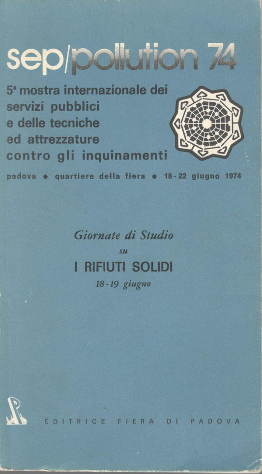 Sep/pollution 74. 5 mostra internazionale dei servizi pubblici e delle tecniche ed attrezzature contro gli inquinamenti. - copertina