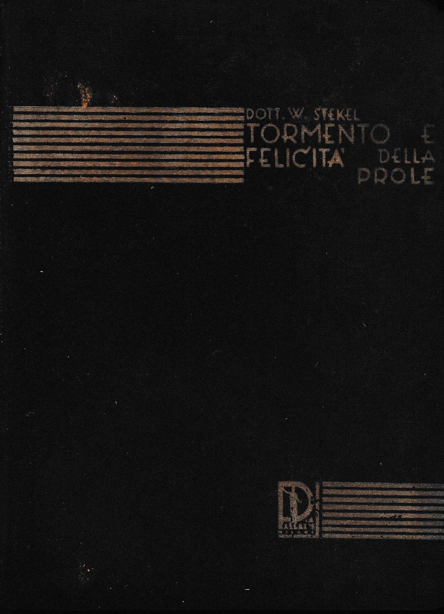 Tormento e felicità della prole (lettere ad una madre) - copertina