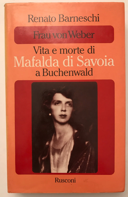Frau von Weber - Vita e morte di Mafalda di Savoia a Buchenwald - copertina