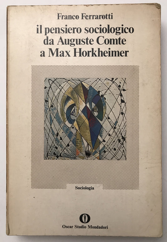 Il pensiero sociologico da Auguste Compte a Max Horkheimer - copertina