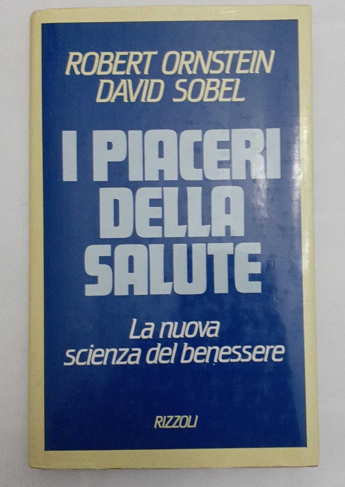 I piaceri della salute. La nuova scienza del benessere - copertina