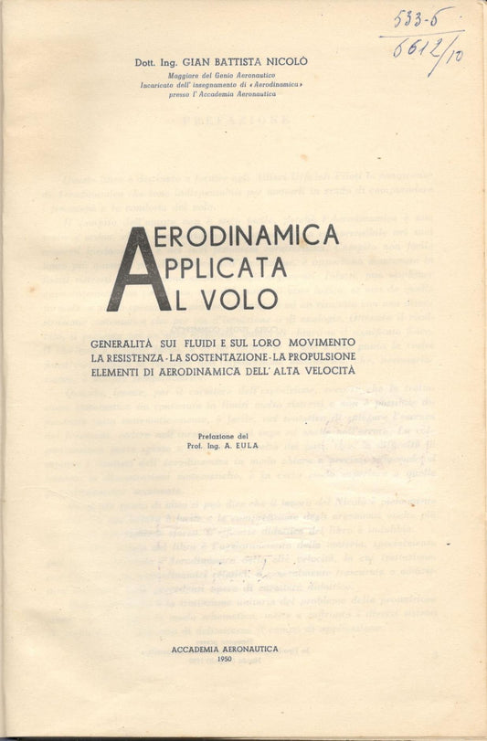 Aerodinamica applicata al volo. Generalità sui fluidi e sul loro movimento, la resistenza-la sostentazione- la propulsione, elementi di aerodinamica dell'alta velocità. - copertina