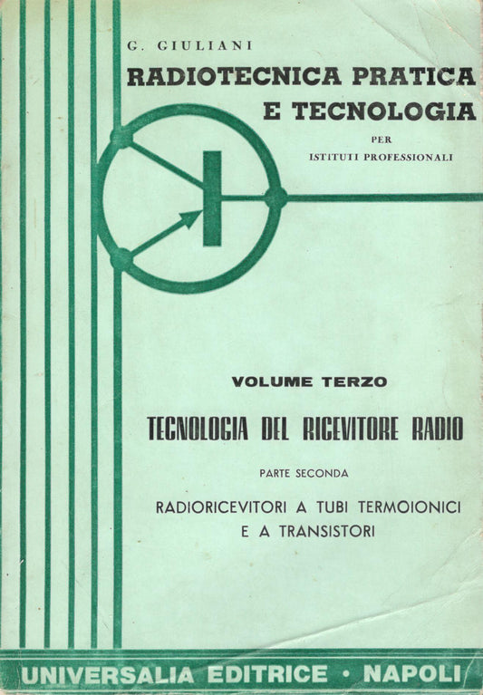 Radiotecnica pratica e tecnologia (volume terzo) tecnologia del ricevitore radio (parte seconda) - copertina