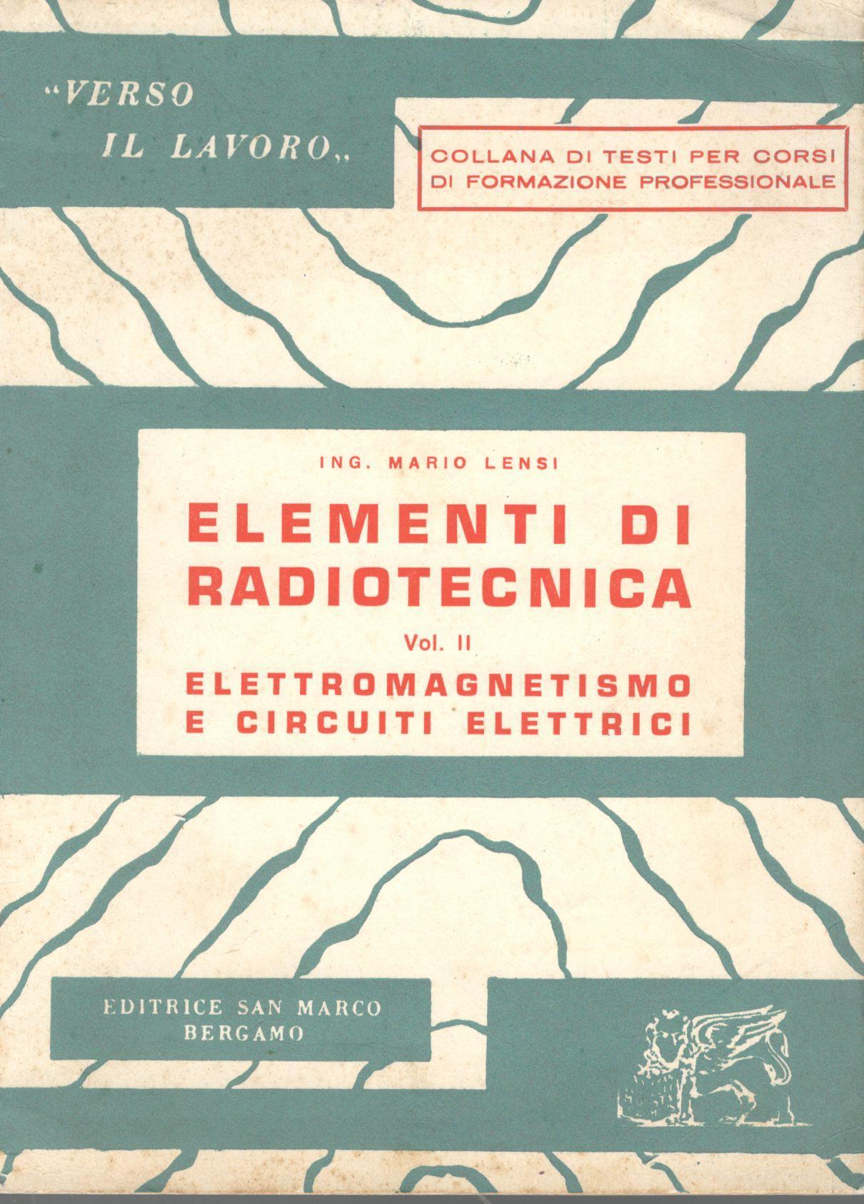 Elementi di radiotecnica Vol. II: elettromagnetismo e circuiti elettrici - copertina