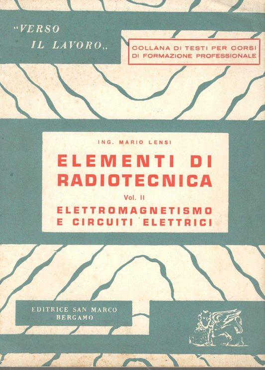 Elementi di radiotecnica Vol. II: elettromagnetismo e circuiti elettrici - copertina