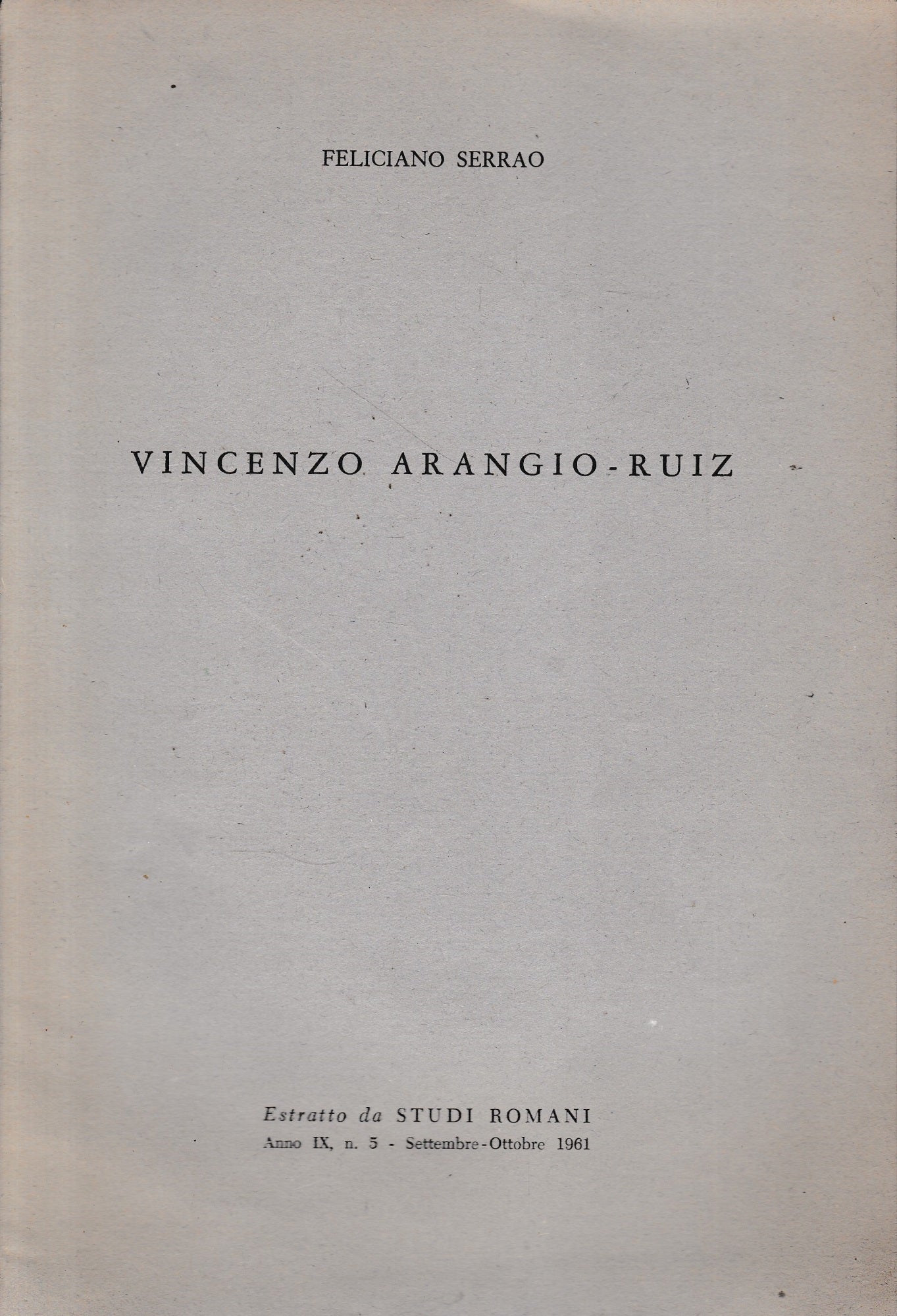 Vincenzo Arangio-Ruiz. Estratto da "Studi Romani", anno IX, n. 5 - Settembre-Ottobre 1961 - copertina