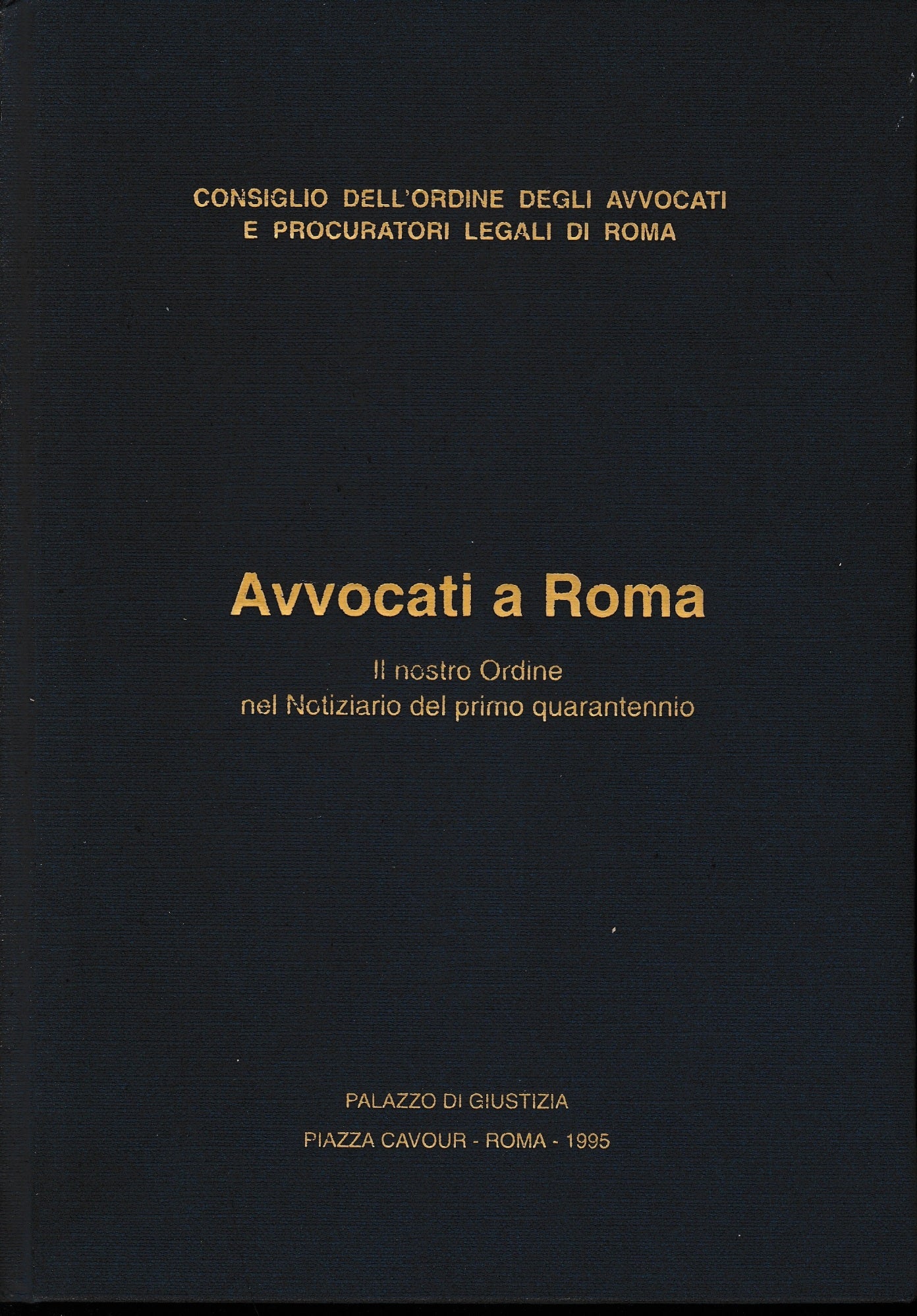 Avvocati a Roma. Il nostro ordine nel Notiziario del primo quarantennio - copertina