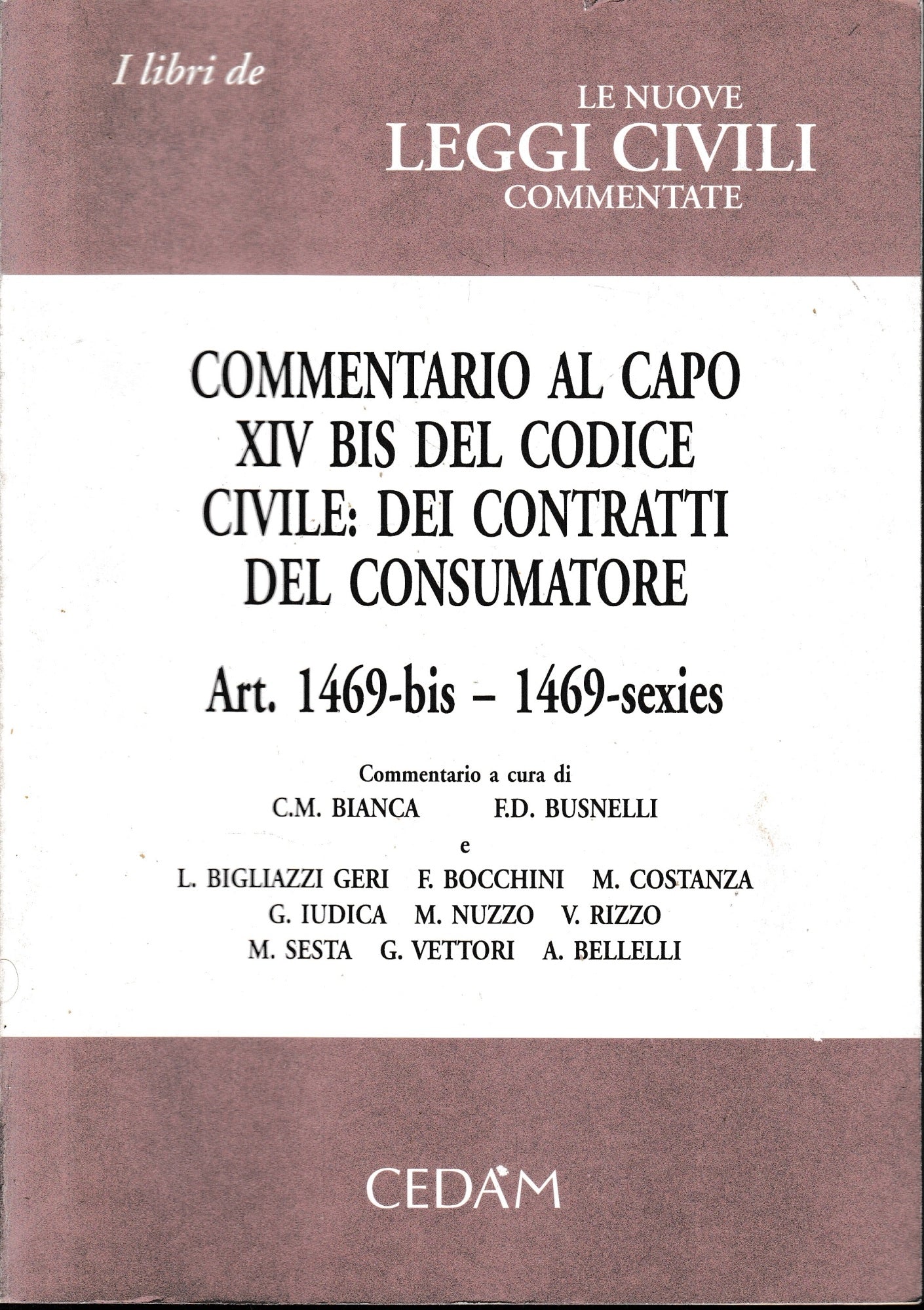 Commentario al capo XIV bis del Codice civile: dei contratti del consumatore. Artt. 1469-bis, 1469-sexies - copertina
