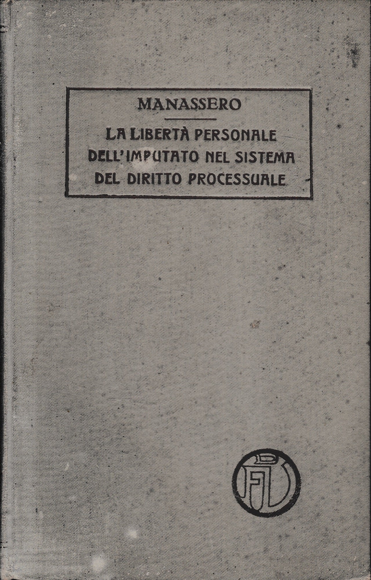 La libertà personale dell ?imputato : dottrina e giurisprudenza - copertina