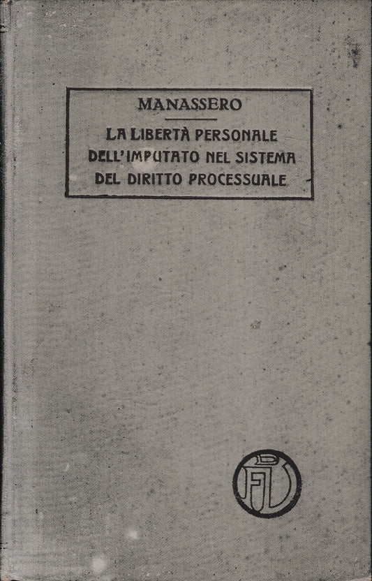 La libertà personale dell ?imputato : dottrina e giurisprudenza - copertina