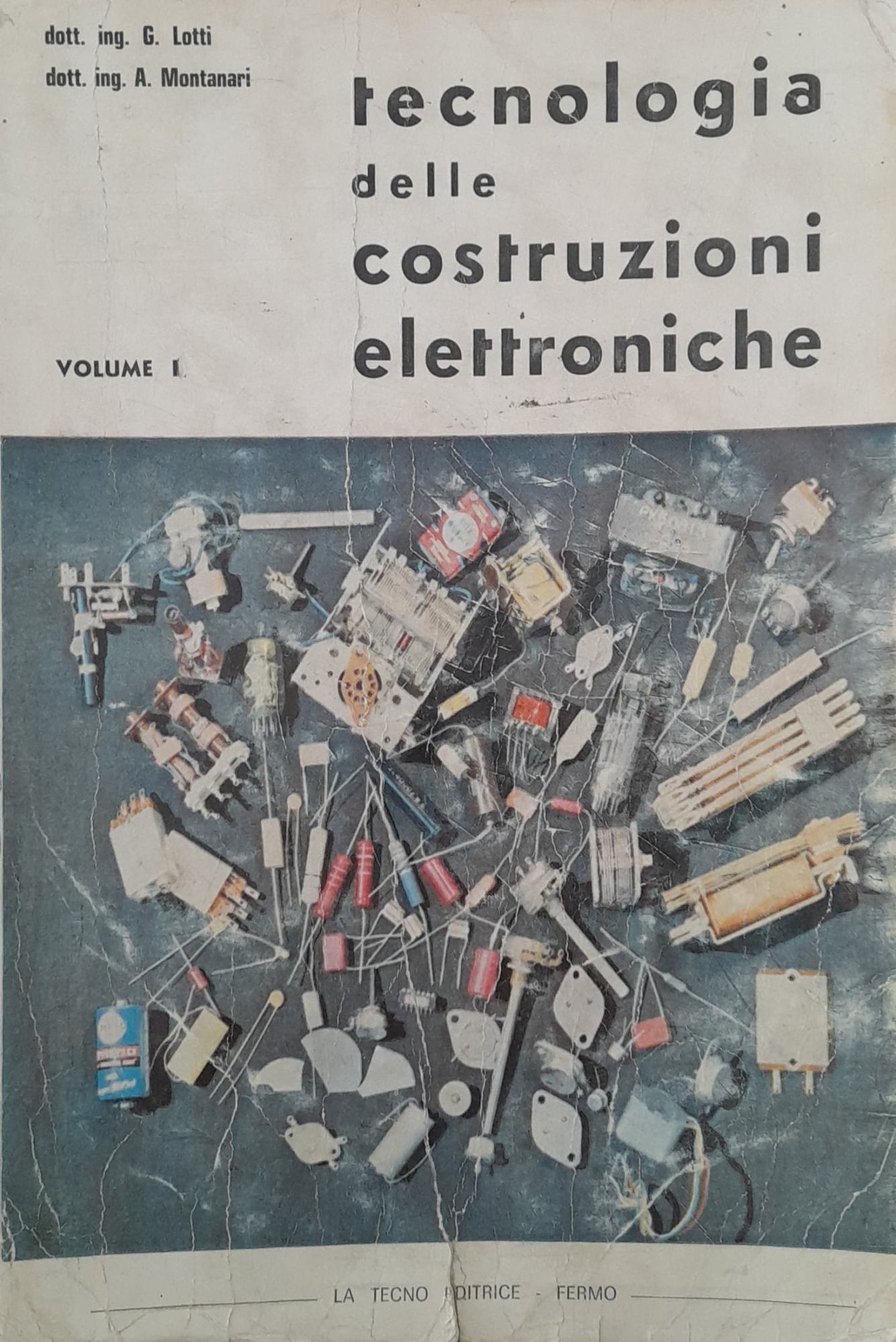 Tecnologia delle costruzioni elettroniche (volume I) - copertina