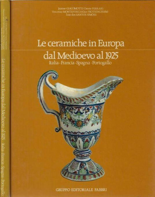 Le ceramiche in Europa dal Medioevo al 1925 - copertina