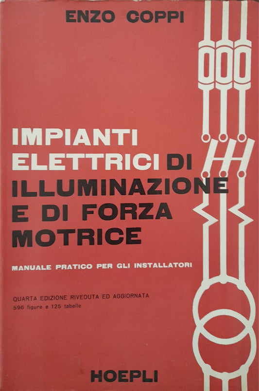 Impianti elettrici di illuminazione e di forza motrice. Manuale pratico per gli installatori - copertina