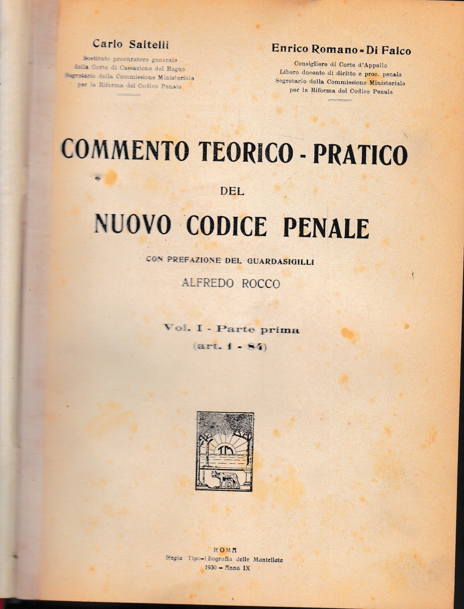 Commento teorico-pratico del nuovo Codice penale. Vol. 1-parte prima (art. 1-84) Con prefazione del Guardasigilli Alfredo Rocco. Un volume - copertina