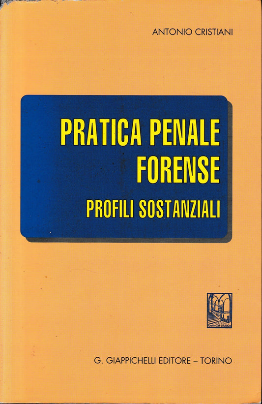Pratica penale forense. Profili sostanziali - copertina